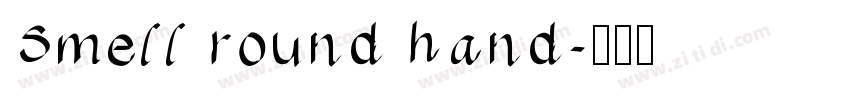 Smell round hand字体转换